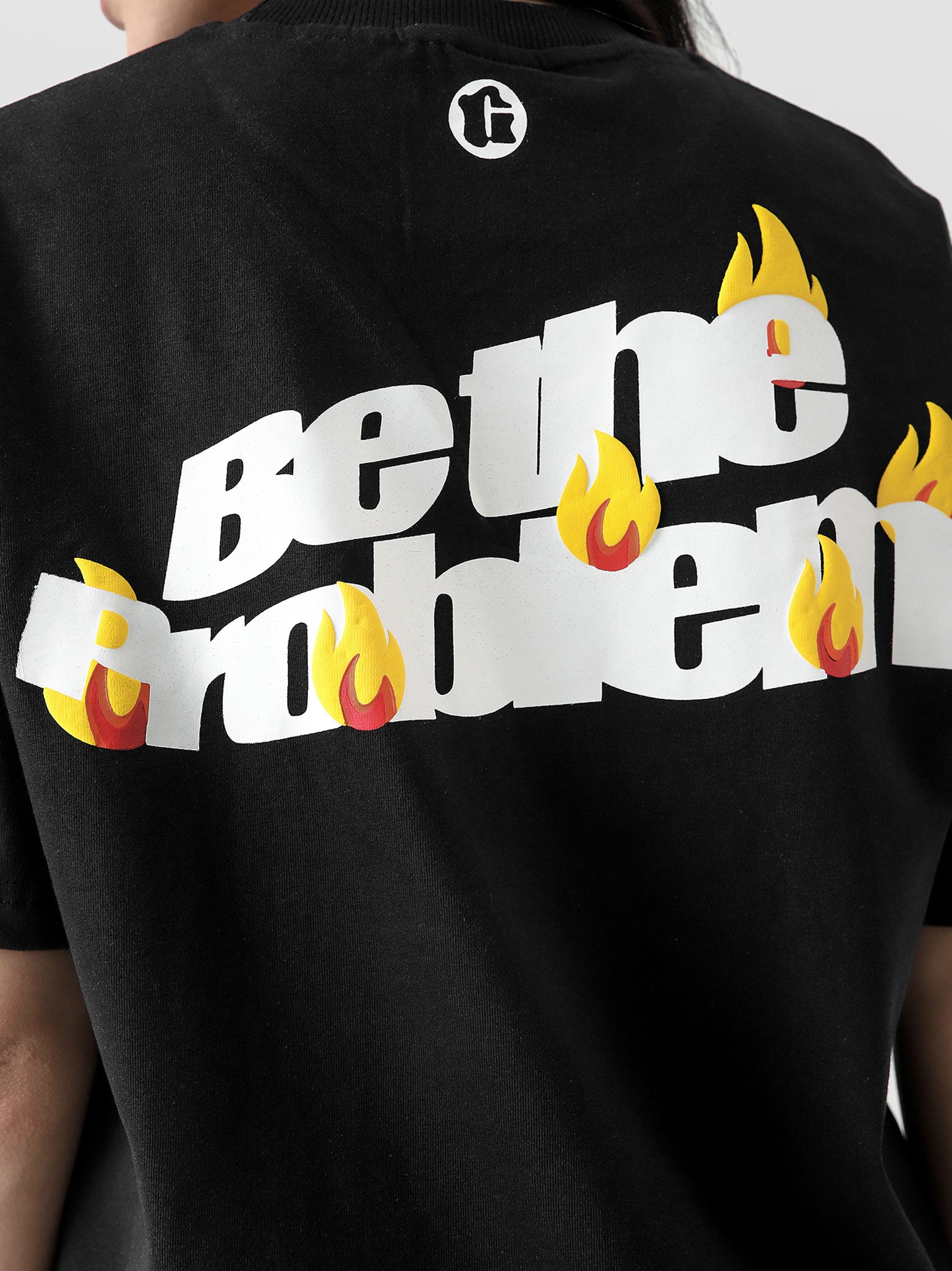 BE THE PROBLEM