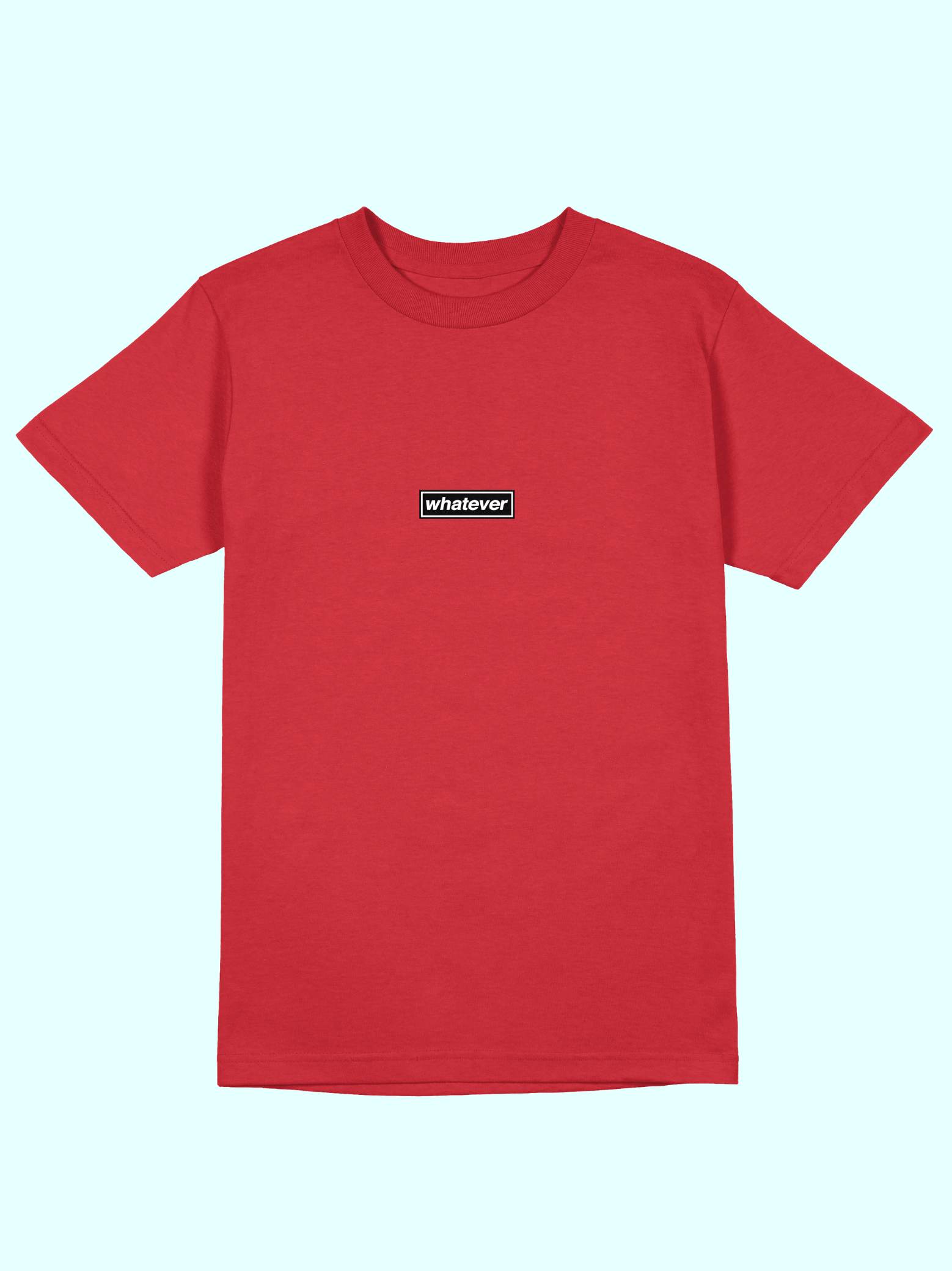 0001- Whatever T-Shirt